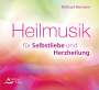 Michael Reimann: Heilmusik für Selbstliebe und Herzheilung, CD