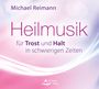 Michael Reimann: Heilmusik für Trost und Halt in schwierigen Zeiten, CD