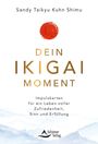 Sandy Taikyu Kuhn Shimu: SET - Dein Ikigai-Moment - Impulskarten für ein Leben voller Leichtigkeit, Sinn und Erfüllung, Buch