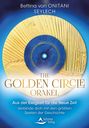 Bettina von Onitani: The Golden Circle - Orakel - Aus der Ewigkeit für die Neue Zeit - Verbinde dich mit den größten Seelen der Geschichte, Buch