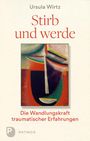 Ursula Wirtz: Stirb und werde, Buch