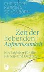 Christoph Kardinal Schönborn: Zeit der liebenden Aufmerksamkeit, Buch