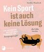 Kerstin Friedrich: Kein Sport ist auch keine Lösung, Buch