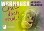 Adrian Neufeld: Wernauer Adventskalender - Chill doch mal!, KAL