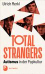 Ulrich Merkl: Total Strangers, Buch