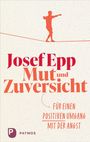 Josef Epp: Mut und Zuversicht, Buch