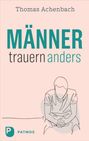 Thomas Achenbach: Männer trauern anders, Buch