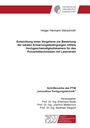 Holger Hermann Merschroth: Entwicklung eines Vorgehens zur Bewertung der lokalen Erstarrungsbedingungen mittels Hochgeschwindigkeitskamera für das Pulverbettschmelzen mit Laserstrahl, Buch