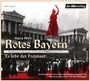 Hans Well: Rotes Bayern - Es lebe der Freistaat, CD,CD