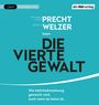 Richard David Precht: Die vierte Gewalt-Wie Mehrheitsmeinung gemacht, MP3