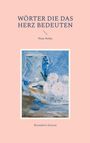 Bernadette Duncan: Wörter die das Herz bedeuten, Buch