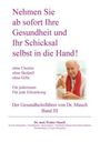 Walter Mauch: Nehmen Sie ab sofort Ihre Gesundheit und Ihr Schicksal selbst in die Hand! Band III Gesundheitsführer, Buch