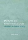 Janet Adler: Die Gabe des bewussten Körpers, Buch