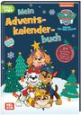 : PAW Patrol Mitmachbuch: Mein Adventskalenderbuch, Buch