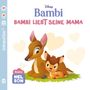 : Baby Nelson (unkaputtbar) 6: Disney: Bambi liebt seine Mama, Buch