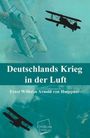 Ernst Wilhelm Arnold Von Hoeppner: Deutschlands Krieg in der Luft, Buch