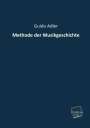 Guido Adler: Methode der Musikgeschichte, Buch