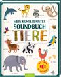 : Mein kunterbuntes Soundbuch - Tiere, Buch