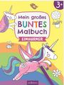 : Mein großes buntes Malbuch - Einhörner, Buch