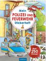 : Mein Polizei- und Feuerwehr-Stickerheft, Buch