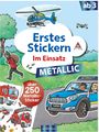 : Erstes Stickern Metallic - Im Einsatz, Buch