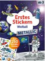 : Erstes Stickern Metallic - Weltall, Buch