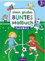 : Mein großes buntes Malbuch - Fußball, Buch