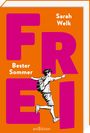 Sarah Welk: FREI - Bester Sommer (FREI 1), Buch