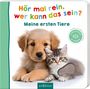 : Hör mal rein, wer kann das sein? - Meine ersten Tiere, Buch