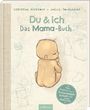 Christine Rickhoff: Du & ich. Das Mama-Buch, Buch