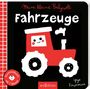 : Meine kleine Babywelt: Fahrzeuge, Buch