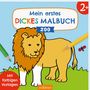 : Mein erstes dickes Malbuch ab 2 - Zoo, Buch