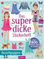 : Das superdicke Stickerheft - Anziehpuppen, Buch