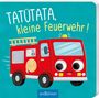 : Tatütata, kleine Feuerwehr!, Buch