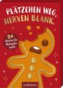 : Plätzchen weg, Nerven blank., Buch