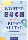 : Wörterbuch für den Büroalltag, Buch