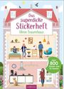 Das superdicke Stickerheft - Mein Traumhaus, Buch