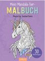 "Mein Mandala-Tier-MALBUCH: Magische Zaubertiere. 30 Malvorlagen." Illustration eines detaillierten Einhorns.