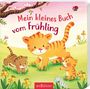 "Mein kleines Buch vom Frühling" in fröhlichen Farben. Illustration: drei spielende Tigerjunge auf blühender Blumenwiese.