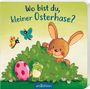 Maria Höck: Wo bist du, kleiner Osterhase?, Buch