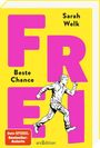 Sarah Welk: FREI - Beste Chance (FREI 4), Buch