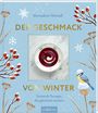 Bernadette Wörndl: Der Geschmack von Winter, Buch