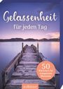 „Gelassenheit für jeden Tag“, „50 Kärtchen für entspannte Momente“, darunter ein Steg über ruhigem Wasser vor Bergen.