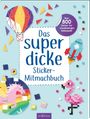 Das superdicke Sticker-Mitmachbuch, Buch