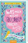 Catherine Wilkins: Was mich nicht glücklich macht, kann weg, Buch
