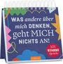 Text: "WAS andere über mich DENKEN, geht MICH nichts AN! 101 STARKE Sprüche." Spiralblock mit buntem Design.