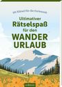 „101 Rätsel für die Ferienzeit. Ultimativer Rätselspaß für den Wanderurlaub.“ Illustration von Bergen, Wanderern und Blumen.