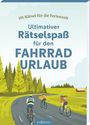 "101 Rätsel für die Ferienzeit. Ultimativer Rätselspaß für den Fahrradurlaub." Drei Radfahrer auf kurviger Straße, grüne Landschaft.