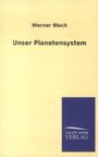 Werner Bloch: Unser Planetensystem, Buch