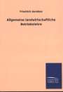 Friedrich Aereboe: Allgemeine landwirtschaftliche Betriebslehre, Buch